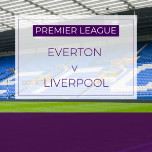Everton v Liverpool - Sun 17th Mar 2024