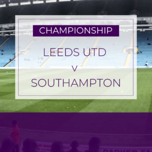 Leeds Utd v Southampton - Sat 4th May 2024