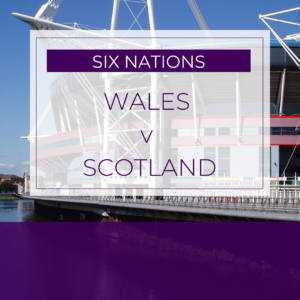 Wales v Scotland - Sat 21st Feb 2026