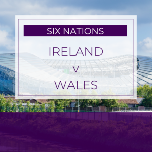 Ireland v Wales - Fri 6th Mar 2026