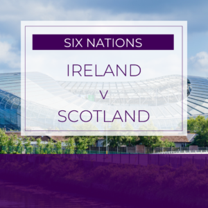 Ireland v Scotland - Sat 14th Mar 2026