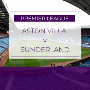 Aston Villa v Sunderland - Sat 18th Apr 2026