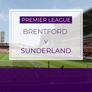 Brentford v Sunderland - Wed 7th Jan 2026