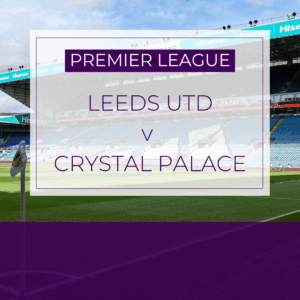 Leeds Utd v Crystal Palace - Sat 20th Dec 2025