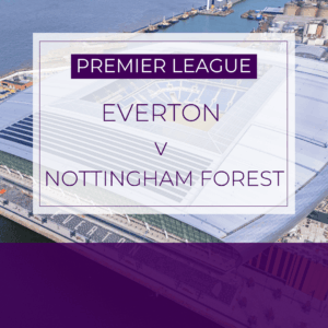 Everton v Nottingham Forest - Sat 6th Dec 2025