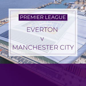 Everton v Manchester City - Sat 2nd May 2026