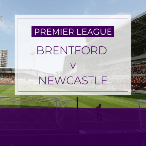 Brentford v Newcastle - Sat 8th Nov 2025