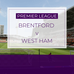 Brentford v West Ham - Sat 2nd May 2026