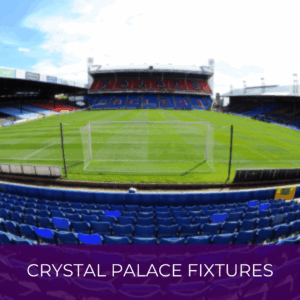Crystal Palace Fixtures - Premier League Season 25-26