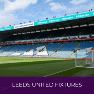Leeds Utd Fixtures - Premier League Season 25-26