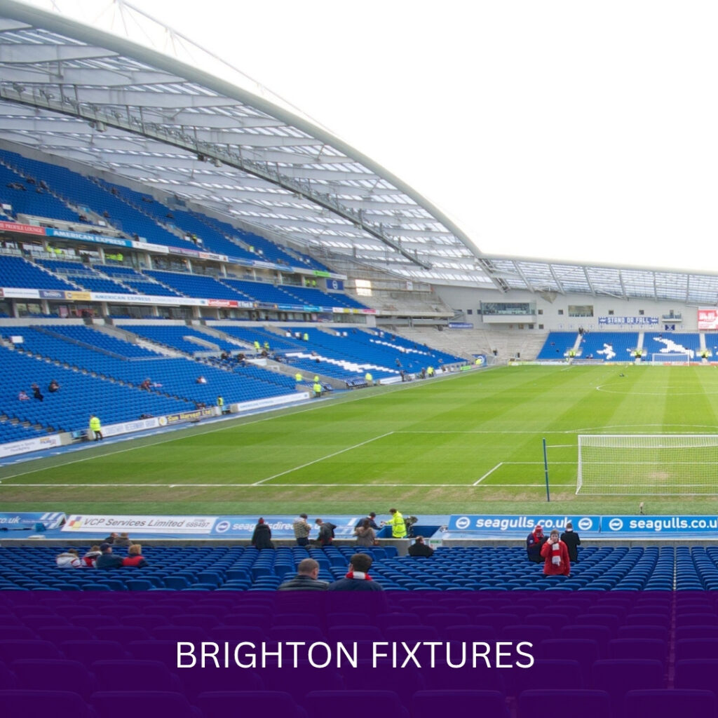 Brighton Fixtures - Premier League Season 25-26
