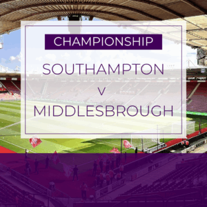Southampton v Middlesbrough - Sat 27th Sept 2025
