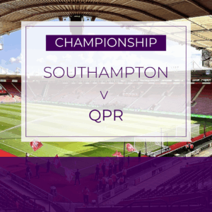 Southampton v QPR - Tue 24th Feb 2026