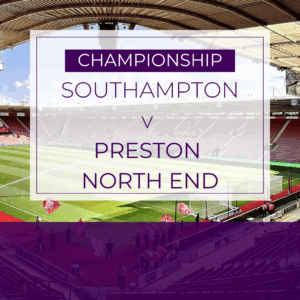 Southampton v Preston North End - Sat 1st Nov 2025