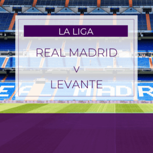 Real Madrid v Levante - Sun 18th Jan 2026