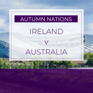 Ireland v Australia - Sat 15th Nov 2025