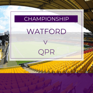 Watford FC v QPR - Sat 16th Aug 2025