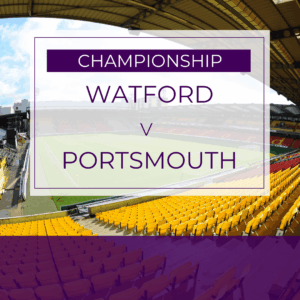 Watford FC v Portsmouth - Wed 21st Jan 2026