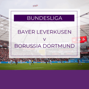 Bayer Leverkusen v Borussia Dortmund - Sat 29th Nov 2025