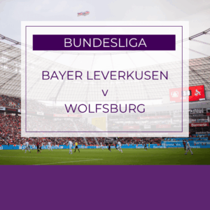 Bayer Leverkusen v Wolfsburg - Sat 4th Apr 2026