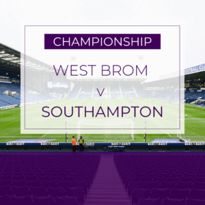 West Brom v Southampton - Wed 11th Mar 2026
