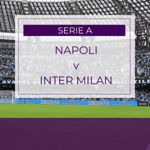 Napoli v Inter Milan - Sun 26th Oct 2025