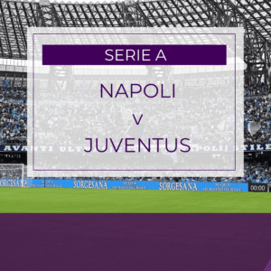 Napoli v Juventus - Sun 7th Dec 2025