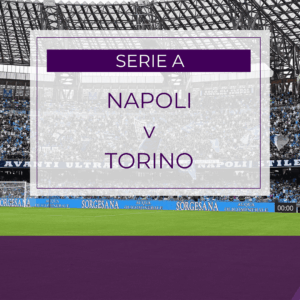 Napoli v Torino - Sun 8th Mar 2026