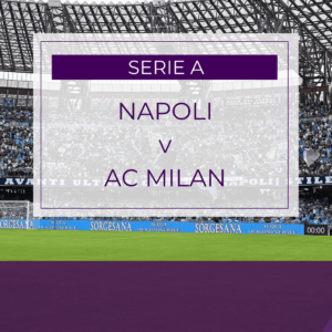 Napoli v AC Milan - Sun 4th Apr 2026
