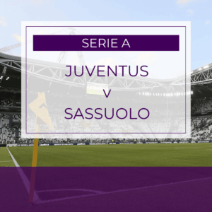 Juventus v Sassuolo - Sun 22nd Mar 2026