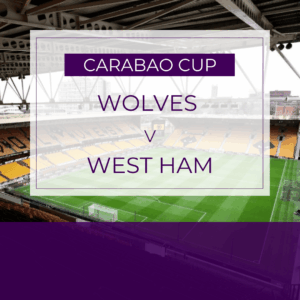 Wolves v West Ham - Tue 26th Aug 2025