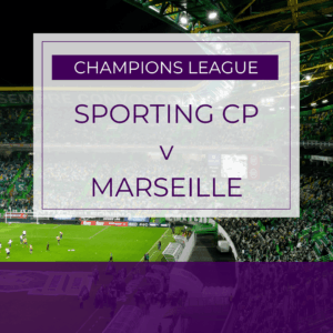 Sporting CP v Marseille - Wed 22nd Oct 2025