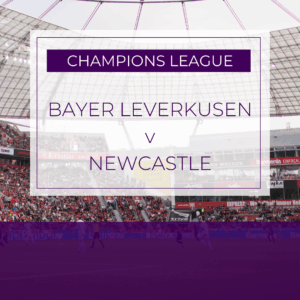 Bayer Leverkusen v Newcastle Utd - Wed 10th Dec 2025