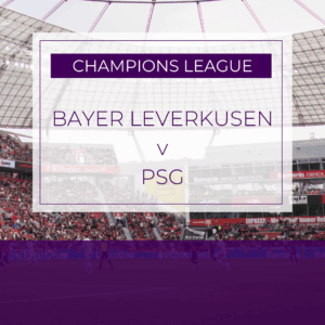 Bayer Leverkusen v PSG - Tue 21st Oct 2025