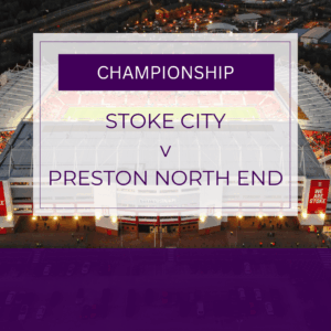 Stoke City v Preston North End - Fri 26th Dec 2025