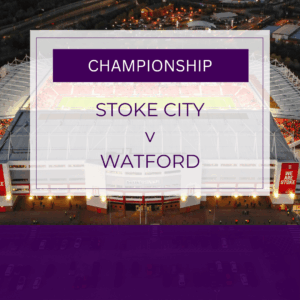 Stoke City v Watford - Sat 14th Mar 2026