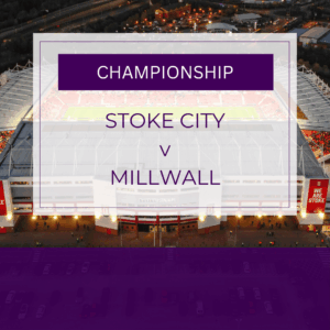 Stoke City v Millwall - Tue 21st Apr 2026