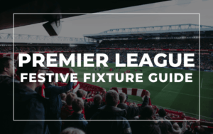 Fans cheering at a packed Premier League stadium during a festive fixture, with a white overlay featuring "Premier League Festive Fixture Guide" text.