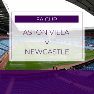 Aston Villa v Newcastle Utd (FA Cup) - Sat 14th Feb 2026