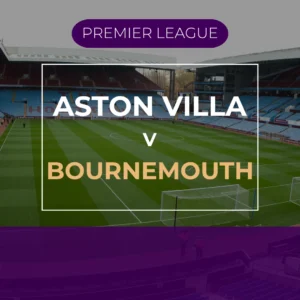 Aston Villa v Bournemouth - Wed 10th Feb 2027