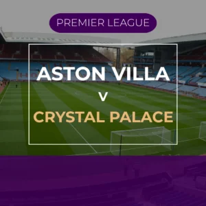 Aston Villa v Crystal Palace - Sat 5th Dec 2026