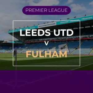 Leeds Utd v Fulham - Sat 19th Dec 2026