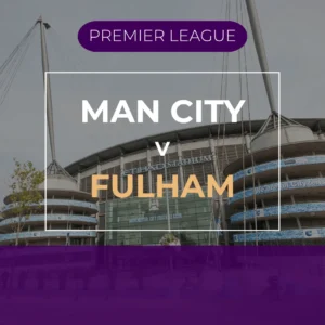 Manchester City v Fulham - Sat 21st Nov 2026