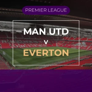 Manchester Utd v Everton - Sat 13th Mar 2027