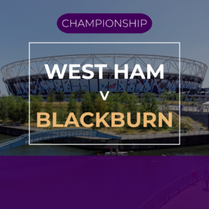 West Ham v Blackburn Rovers - Sat 30th Jan 2027