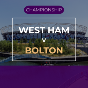 West Ham v Bolton Wanderers - Tue 6th Apr 2027