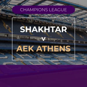 Shakhtar Donetsk v AEK Athens - Wed 14th Oct 2026